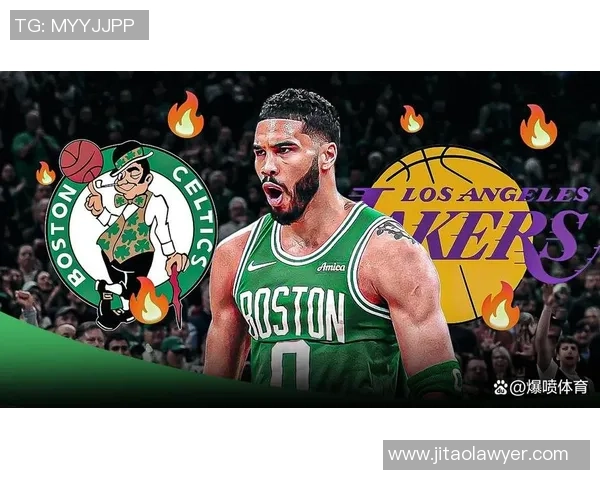 紫金与绿衫的宿命再燃湖人凯尔特人巅峰对决重启新篇章